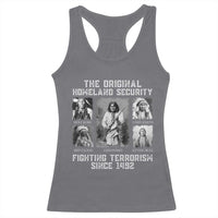The Original Homeland Security Fighting Terrorism Since 1492 Racerback Tank Top Native American - Wonder Print Shop