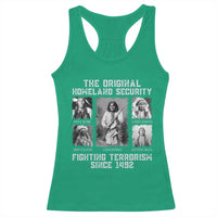 The Original Homeland Security Fighting Terrorism Since 1492 Racerback Tank Top Native American - Wonder Print Shop