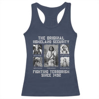 The Original Homeland Security Fighting Terrorism Since 1492 Racerback Tank Top Native American - Wonder Print Shop
