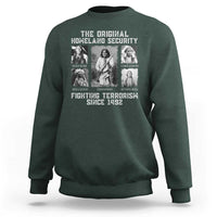 The Original Homeland Security Fighting Terrorism Since 1492 Sweatshirt Native American - Wonder Print Shop