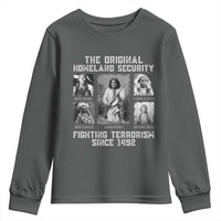 The Original Homeland Security Fighting Terrorism Since 1492 Youth Sweatshirt Native American - Wonder Print Shop