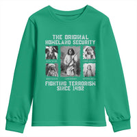 The Original Homeland Security Fighting Terrorism Since 1492 Youth Sweatshirt Native American - Wonder Print Shop