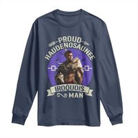 Proud Haudenosaunee Iroquois Man Long Sleeve Shirt Mohawk Tribe Native American - Wonder Print Shop