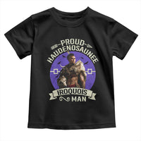 Proud Haudenosaunee Iroquois Man Toddler T Shirt Mohawk Tribe Native American - Wonder Print Shop