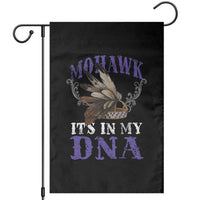 Mohawk It's In My DNA Garden Flag Native American Pride Mohawk Gustoweh - Wonder Print Shop