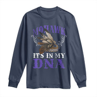 Mohawk It's In My DNA Long Sleeve Shirt Native American Pride Mohawk Gustoweh - Wonder Print Shop