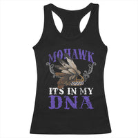 Mohawk It's In My DNA Racerback Tank Top Native American Pride Mohawk Gustoweh - Wonder Print Shop