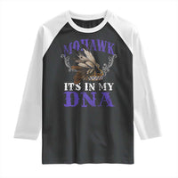 Mohawk It's In My DNA Raglan Shirt Native American Pride Mohawk Gustoweh - Wonder Print Shop
