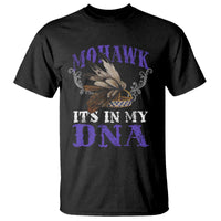 Mohawk It's In My DNA T Shirt Native American Pride Mohawk Gustoweh - Wonder Print Shop