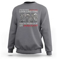 Unless Your Ancestors Look Like This You're Probably An Immigrant Sweatshirt Native American Indian - Wonder Print Shop