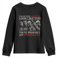 Unless Your Ancestors Look Like This You're Probably An Immigrant Youth Sweatshirt Native American Indian - Wonder Print Shop