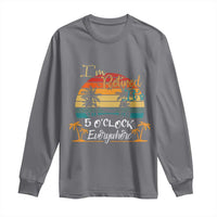 Funny I Am Retired It Is 5 Oclock Everywhere Long Sleeve Shirt Summer Retirement - Wonder Print Shop