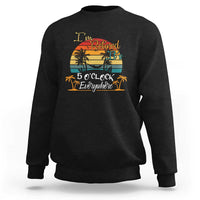 Funny I Am Retired It Is 5 Oclock Everywhere Sweatshirt Summer Retirement - Wonder Print Shop