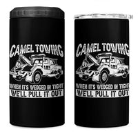Funny Camel Towing When Its Wedged In Tight We Will Pull It Out 4 in 1 Can Cooler Tumbler Adult Humor - Wonder Print Shop