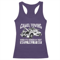 Funny Camel Towing When Its Wedged In Tight We Will Pull It Out Racerback Tank Top Adult Humor - Wonder Print Shop