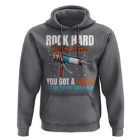Funny Rock Hard Caulking Services Hoodie Offensive Embarrassing Inappropriate Adult Humor - Wonder Print Shop
