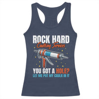 Funny Rock Hard Caulking Services Racerback Tank Top Offensive Embarrassing Inappropriate Adult Humor - Wonder Print Shop