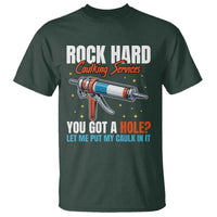 Funny Rock Hard Caulking Services T Shirt Offensive Embarrassing Inappropriate Adult Humor - Wonder Print Shop