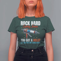 Funny Rock Hard Caulking Services T Shirt For Women Offensive Embarrassing Inappropriate Adult Humor - Wonder Print Shop