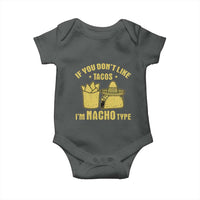 Funny If You Dont Like Tacos I'm Nacho Type Baby Onesie Mexican Food - Wonder Print Shop