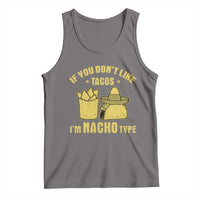 Funny If You Dont Like Tacos I'm Nacho Type Tank Top Mexican Food - Wonder Print Shop