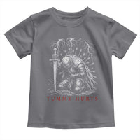 Tummy Hurts Funny Medieval Knight Dark Fantasy Humor Toddler T Shirt
