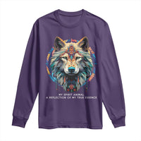 Native Americans Long Sleeve Shirt My Spirit Animal A Reflection Of My True Essence Wolf - Wonder Print Shop