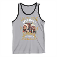 Native American Tank Top Unless Your Ancestors Look Like This You're Probably An Immigrant - Wonder Print Shop