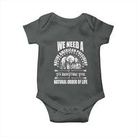 American Indian Baby Onesie We Need A Native American President To Restore The Natural Order Of Life Tribes - Wonder Print Shop