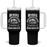 American Indian Tumbler With Handle We Need A Native American President To Restore The Natural Order Of Life Tribes - Wonder Print Shop