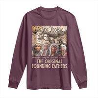 Native American Long Sleeve Shirt The Original Founding Fathers We The People Indian Tribe Chief - Wonder Print Shop