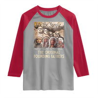 Native American Raglan Shirt The Original Founding Fathers We The People Indian Tribe Chief - Wonder Print Shop