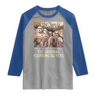 Native American Raglan Shirt The Original Founding Fathers We The People Indian Tribe Chief - Wonder Print Shop