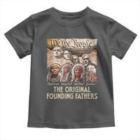 Native American Toddler T Shirt The Original Founding Fathers We The People Indian Tribe Chief - Wonder Print Shop