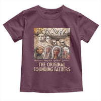 Native American Toddler T Shirt The Original Founding Fathers We The People Indian Tribe Chief - Wonder Print Shop