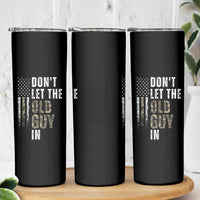 Funny Dont Let The Old Guy In Skinny Tumbler Vintage Camo American Flag - Wonder Print Shop