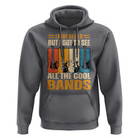 Funny I May Be Old But I Got To See All The Cool Bands Hoodie Guitar - Wonder Print Shop