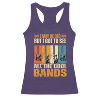 Funny I May Be Old But I Got To See All The Cool Bands Racerback Tank Top Guitar - Wonder Print Shop