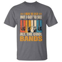 Funny I May Be Old But I Got To See All The Cool Bands T Shirt Guitar - Wonder Print Shop