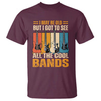 Funny I May Be Old But I Got To See All The Cool Bands T Shirt Guitar - Wonder Print Shop