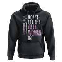 Funny Dont Let The Old Woman In Hoodie Vintage Pink Camo American Flag - Wonder Print Shop
