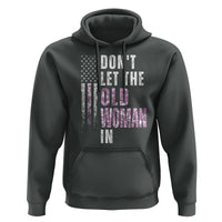 Funny Dont Let The Old Woman In Hoodie Vintage Pink Camo American Flag - Wonder Print Shop
