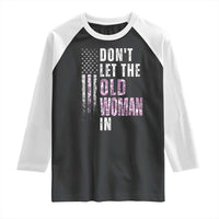 Funny Dont Let The Old Woman In Raglan Shirt Vintage Pink Camo American Flag - Wonder Print Shop
