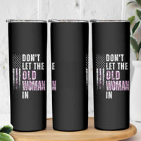 Funny Dont Let The Old Woman In Skinny Tumbler Vintage Pink Camo American Flag - Wonder Print Shop
