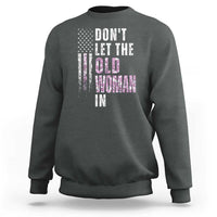 Funny Dont Let The Old Woman In Sweatshirt Vintage Pink Camo American Flag - Wonder Print Shop