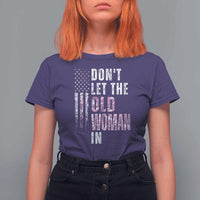 Funny Dont Let The Old Woman In T Shirt For Women Vintage Pink Camo American Flag - Wonder Print Shop