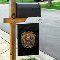 All Animals Are Pettable Some Only Once Garden Flag Retro Wild Animals