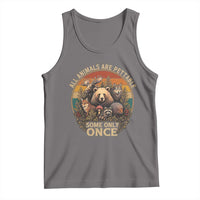 All Animals Are Pettable Some Only Once Tank Top Retro Wild Animals