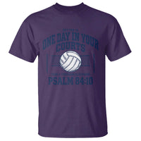 Funny Volleyball Christian T Shirt Better Is One Day In Your Courts Than A Thousand Elsewhere
