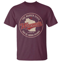 Wisconsin The Badger State T Shirt You're Among Friends Retro WI State